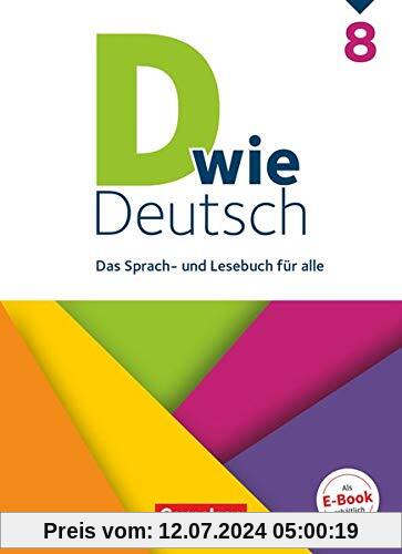 D wie Deutsch - Das Sprach- und Lesebuch für alle - 8. Schuljahr: Schülerbuch