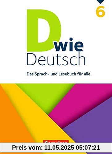 D wie Deutsch: 6. Schuljahr - Schülerbuch