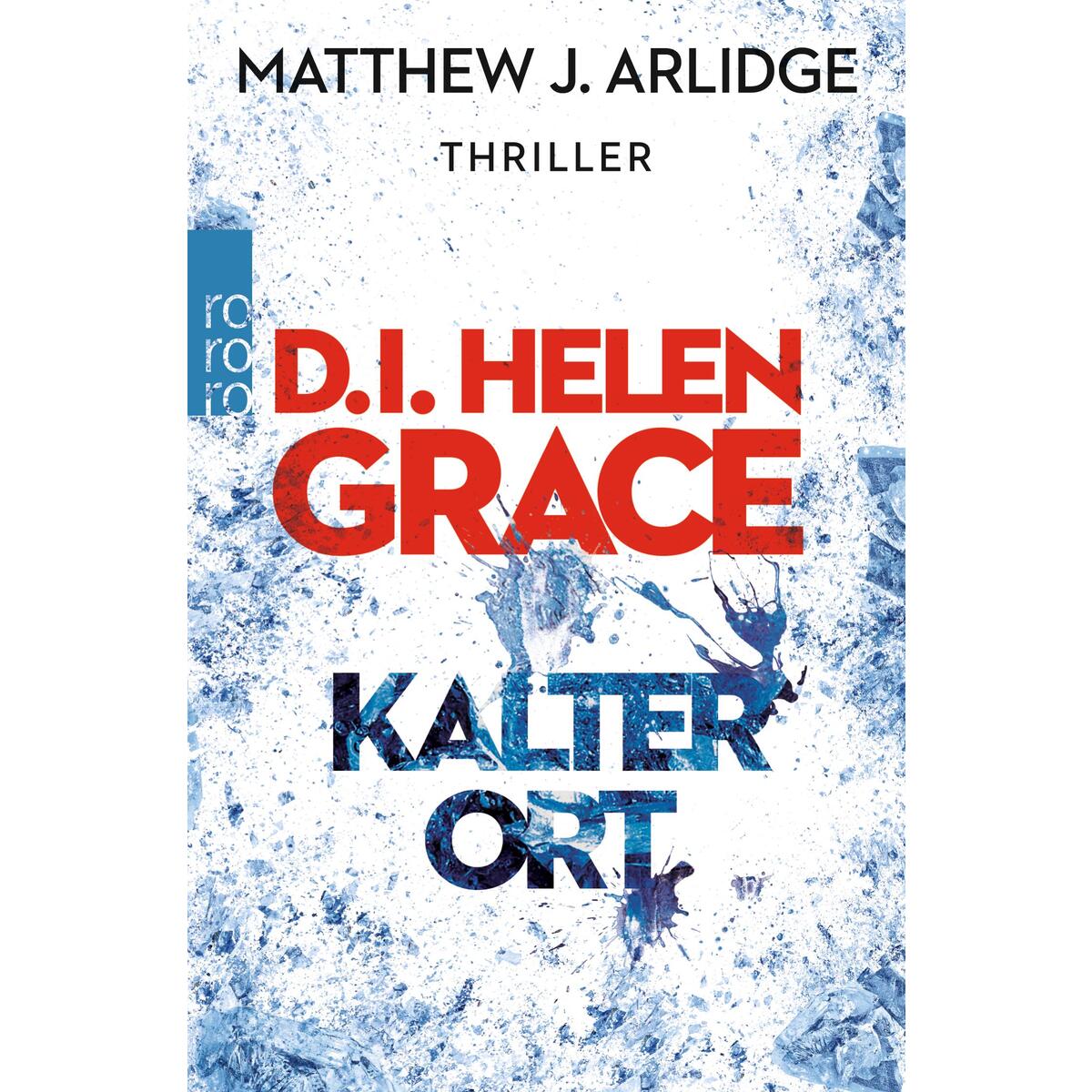 D.I. Helen Grace: Kalter Ort D.I. Helen Grace: Kalter Ort von Rowohlt Taschenbuch