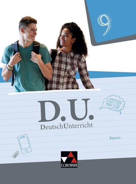 D.U. DeutschUnterricht 9 Lehrbuch Bayern D.U. DeutschUnterricht 9 Lehrbuch Bayern