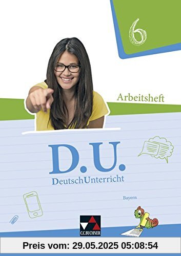 D.U. – DeutschUnterricht - Bayern / D.U. Bayern AH 6 D.U. – DeutschUnterricht - Bayern / D.U. Bayern AH 6