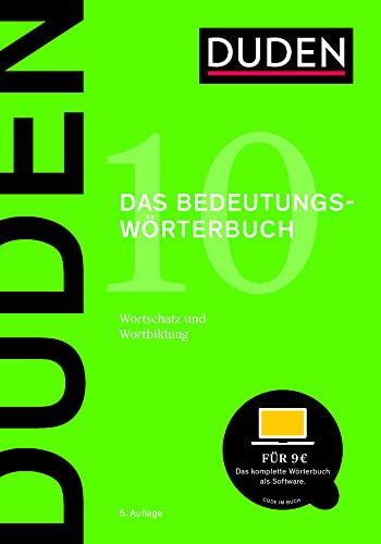 Duden – Bedeutungswörterbuch: Bedeutung und Gebrauch von rund 20 000 Wörtern der deutschen Gegenwartssprache (Duden - Deutsche Sprache in 12 Bänden)