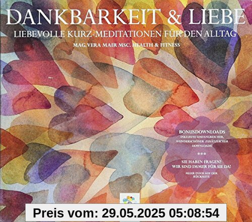 DANKBARKEIT & LIEBE * Liebevolle Kurz-Meditationen für den Alltag DANKBARKEIT & LIEBE * Liebevolle Kurz-Meditationen für den Alltag