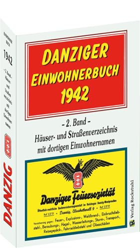 DANZIG - Danziger Einwohnerbuch 1942 - 2. Band: Häuser- und Straßenverzeichnis mit dortigen Einwohnernamen