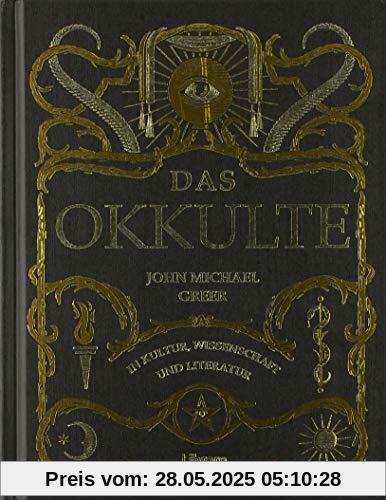 DAS OKKULTE: Das verworfene Wissen der westlichen Welt DAS OKKULTE: Das verworfene Wissen der westlichen Welt
