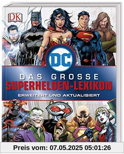 DC Comics Das große Superhelden-Lexikon: Erweitert und aktualisiert