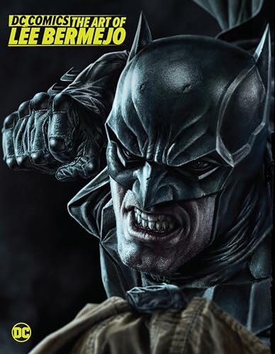 Dc Comics: The Art of Lee Bermejo von DC Comics