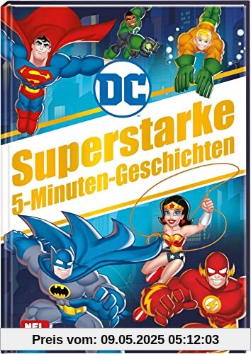 DC Superhelden: Superstarke 5-Minuten-Geschichten: mit Batman, Superman, Wonder Woman und weiteren DC Superhelden der Justice League | (ab 4 Jahren) (DC Universum)