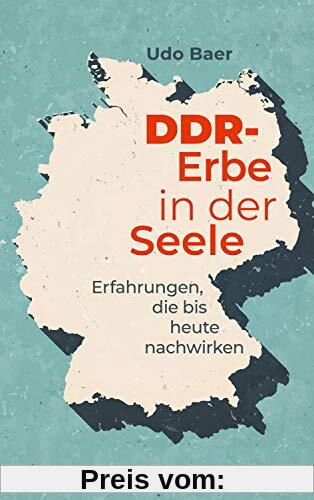 DDR-Erbe in der Seele: Erfahrungen, die bis heute nachwirken