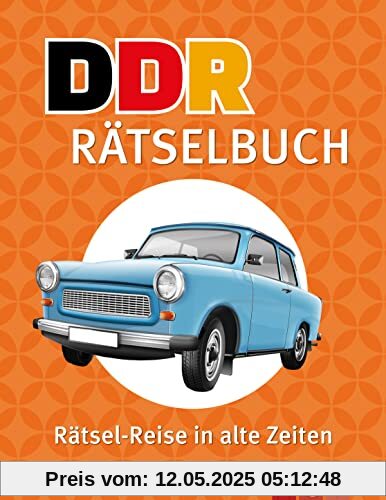 DDR Rätselbuch | Rätsel-Reise in alte Zeiten: Rätseln, erinnern, Spaß haben. Die Geschenkidee für Ostalgiker