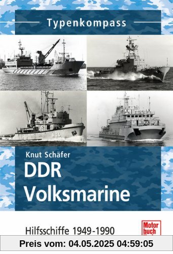 DDR Volksmarine: Hilfsschiffe 1949-1990 (Typenkompass)