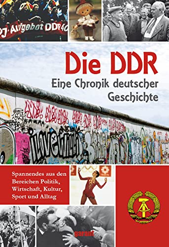 DDR: Eine Chronik deutscher Geschichte