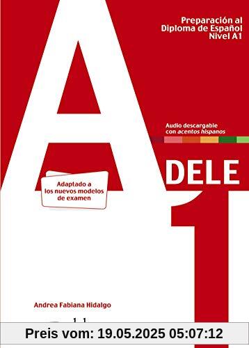 DELE - Edición 2020: A1 - Übungsbuch mit Audios online (Preparación al DELE - Jóvenes y adultos - Preparación al DELE - Nivel A1)