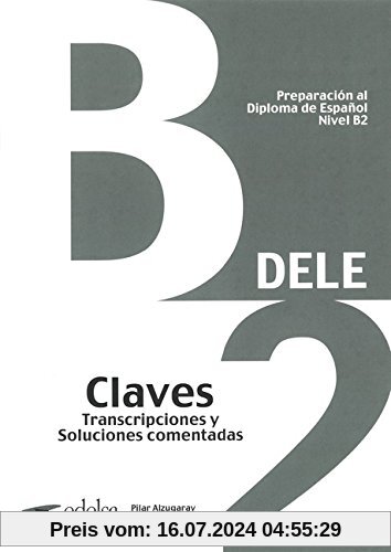 DELE: B2 - Lösungsschlüssel zum Übungsbuch (Neubearbeitung)