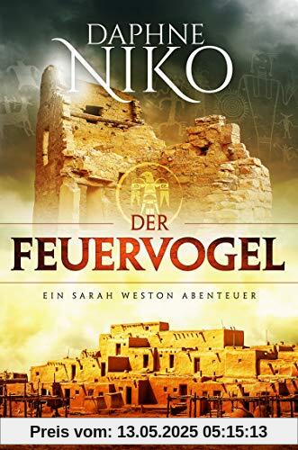 DER FEUERVOGEL: Roman (Die Sarah Weston Abenteuer)