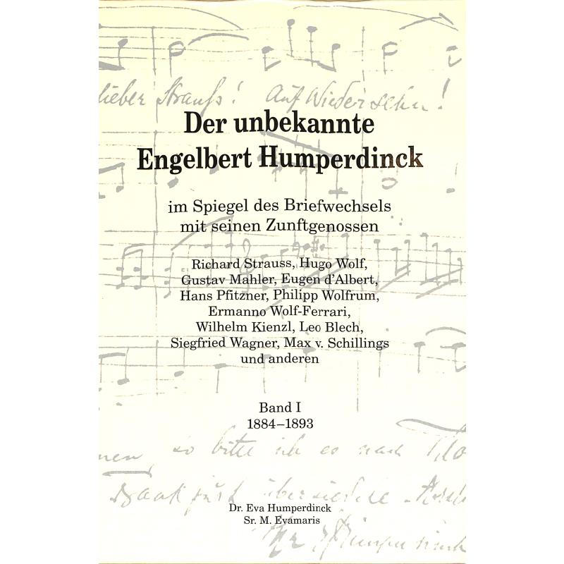 Der unbekannte Engelbert Humperdinck | Im Spiegel des Briefwechsels mit seinen Zeitgenossen Der unbekannte Engelbert Humperdinck | Im Spiegel des Briefwechsels mit seinen Zeitgenossen