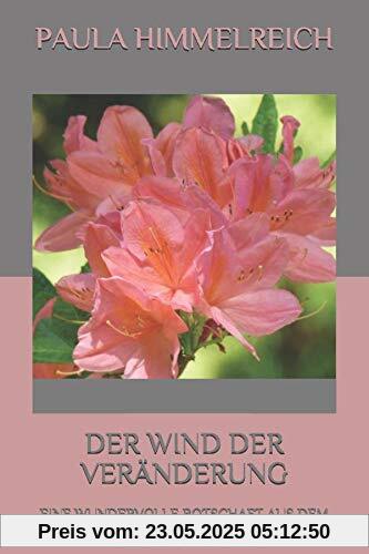 DER WIND DER VERÄNDERUNG: EINE WUNDERVOLLE BOTSCHAFT AUS DEM HIMMEL DER WIND DER VERÄNDERUNG: EINE WUNDERVOLLE BOTSCHAFT AUS DEM HIMMEL