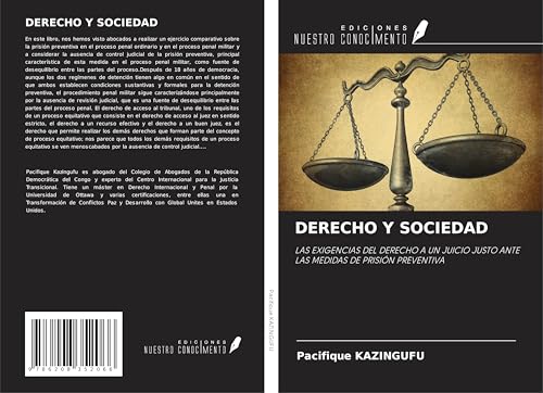 DERECHO Y SOCIEDAD: LAS EXIGENCIAS DEL DERECHO A UN JUICIO JUSTO ANTE LAS MEDIDAS DE PRISIÓN PREVENTIVA von Ediciones Nuestro Conocimiento
