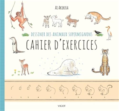 Dessiner des animaux supermignons cahier d'exercices
