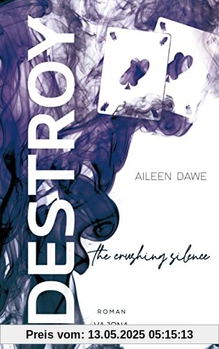 DESTROY the crushing silence (DESTROY-Reihe 4)