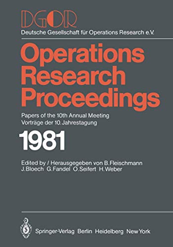DGOR: Papers of the 10th Annual Meeting/Vorträge der 10. Jahrestagung (Operations Research Proceedings, Band 1981)