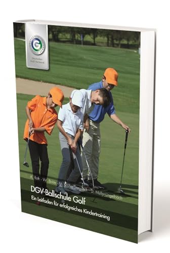 DGV-Ballschule Golf: Ein Leitfaden für erfolgreiches Kindertraining