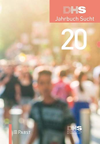 DHS Jahrbuch Sucht 2020 von PABST SCIENCE PUBLISHERS