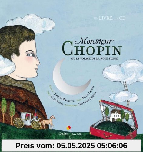 DIDIER JEUNESSE MONSIEUR CHOPIN OU LE VOYAGE DE LA NOTE BLEUE