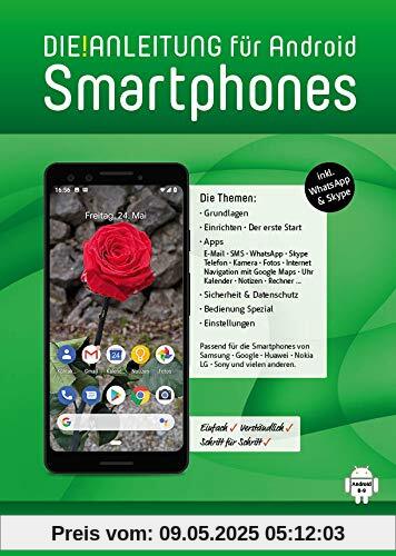 DIE ANLEITUNG für Smartphones mit Android 8/9 - Speziell für Einsteiger und Senioren DIE ANLEITUNG für Smartphones mit Android 8/9 - Speziell für Einsteiger und Senioren