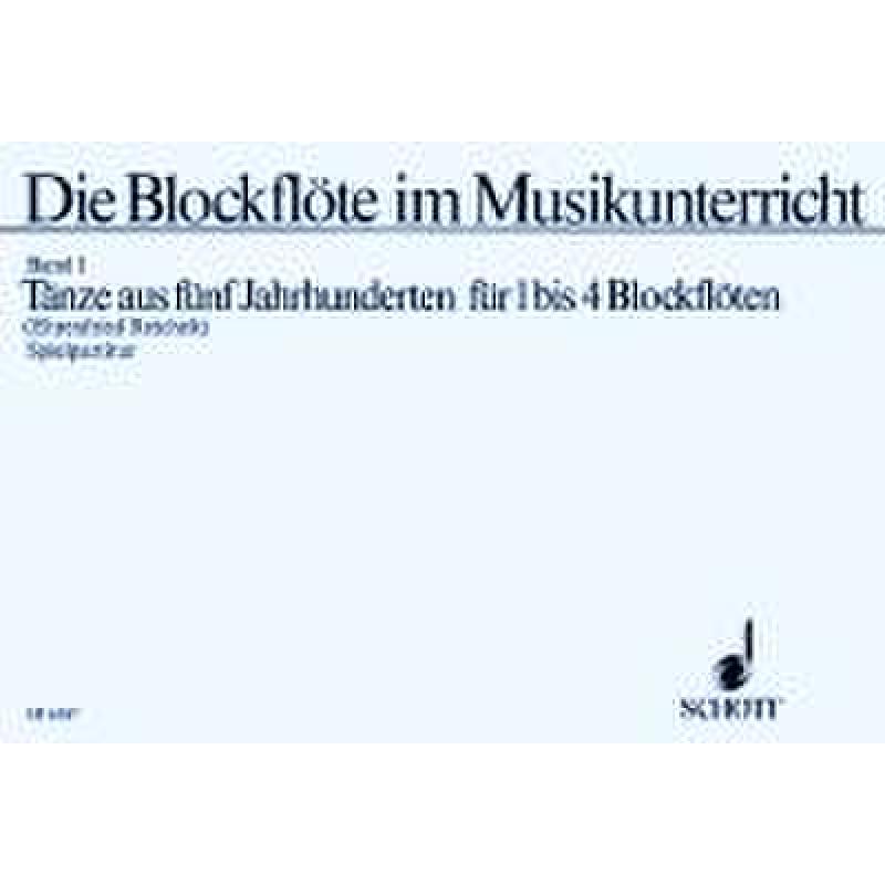 Die Blockflöte im Musikunterricht 1 Die Blockflöte im Musikunterricht 1