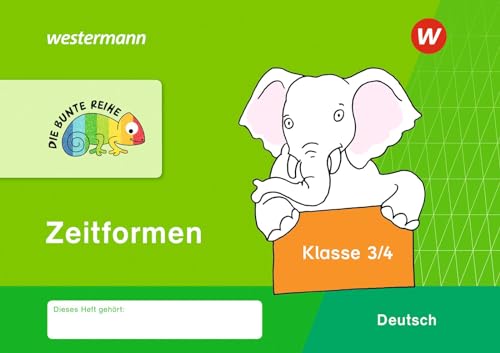 DIE BUNTE REIHE - Deutsch: Zeitformen Klasse 3 / 4 von Westermann Bildungsmedien Verlag GmbH