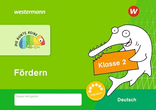 DIE BUNTE REIHE - Deutsch: Fördern Klasse 2 DIE BUNTE REIHE - Deutsch: Fördern Klasse 2