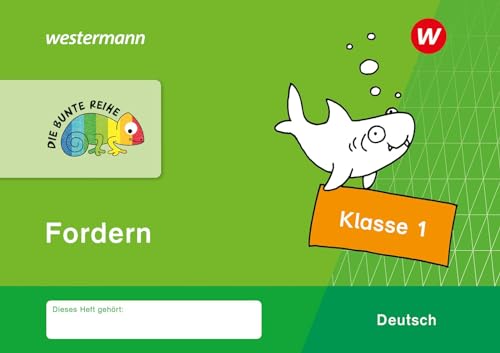 DIE BUNTE REIHE - Deutsch: Fordern Klasse 1 DIE BUNTE REIHE - Deutsch: Fordern Klasse 1