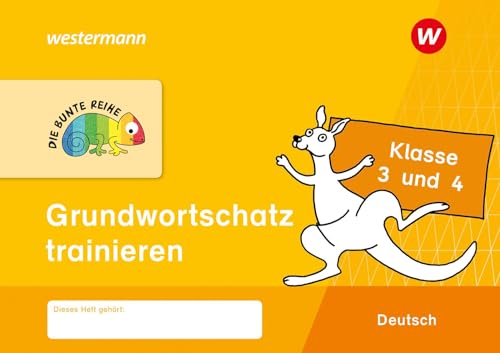 DIE BUNTE REIHE - Deutsch: Grundwortschatz trainieren Klasse 3 und 4