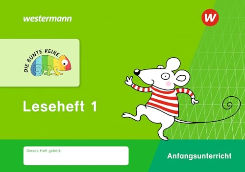 DIE BUNTE REIHE - Deutsch: Leseheft 1 Von der Silbe zur Wortgruppe