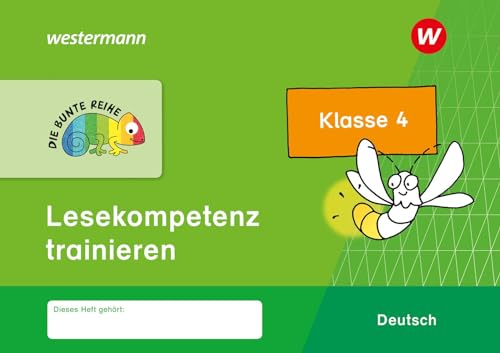 DIE BUNTE REIHE - Deutsch: Lesekompetenz trainieren Klasse 4 von Westermann Schulbuchverlag