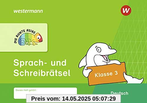 DIE BUNTE REIHE - Deutsch: Rätselheft Klasse 3 DIE BUNTE REIHE - Deutsch: Rätselheft Klasse 3