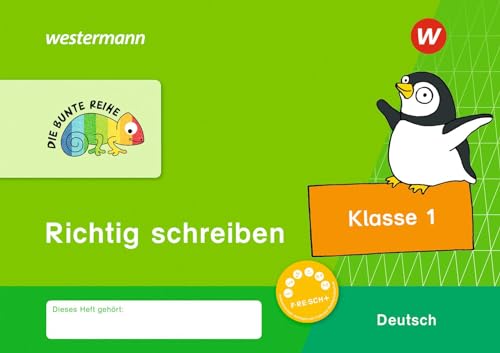 DIE BUNTE REIHE - Deutsch: Richtig schreiben Klasse 1