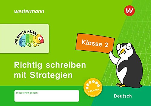 DIE BUNTE REIHE - Deutsch: Richtig schreiben mit Strategien Klasse 2 von Westermann Schulbuch