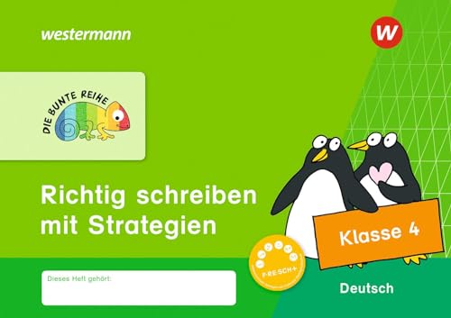 DIE BUNTE REIHE - Deutsch: Richtig schreiben mit Strategien Klasse 4 von Westermann Bildungsmedien Verlag GmbH