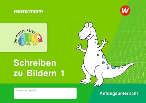 DIE BUNTE REIHE - Deutsch: Schreiben zu Bildern 1
