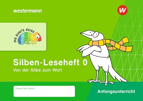 DIE BUNTE REIHE - Deutsch: Silben-Leseheft 0 Von der Silbe zum Wort DIE BUNTE REIHE - Deutsch: Silben-Leseheft 0 Von der Silbe zum Wort von Westermann