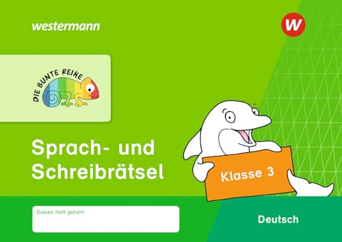 DIE BUNTE REIHE - Deutsch: Sprach- und Schreibrätsel Klasse 3