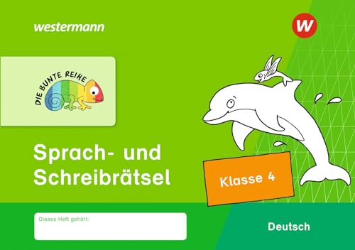 DIE BUNTE REIHE - Deutsch: Sprach- und Schreibrätsel Klasse 4