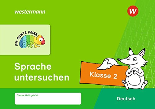 DIE BUNTE REIHE - Deutsch: Sprache untersuchen Klasse 2 DIE BUNTE REIHE - Deutsch: Sprache untersuchen Klasse 2 von Westermann Schulbuch