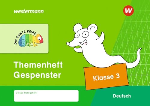 DIE BUNTE REIHE - Deutsch: Themenheft Gespenster Klasse 3 DIE BUNTE REIHE - Deutsch: Themenheft Gespenster Klasse 3 von Westermann Schulbuchverlag