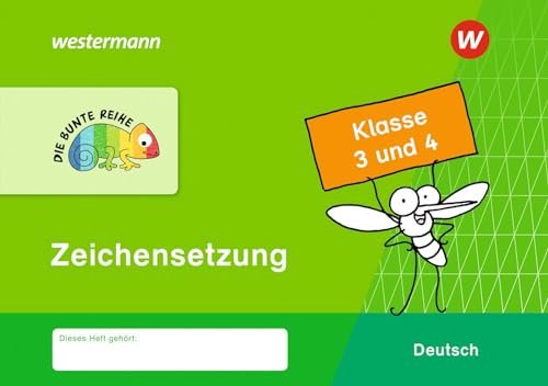 DIE BUNTE REIHE - Deutsch: Zeichensetzung Klasse 3 / 4: Kalsse 3 / 4 von Westermann Bildungsmedien Verlag GmbH