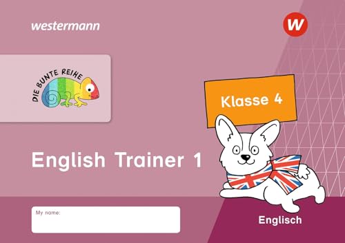 DIE BUNTE REIHE - Englisch: English Trainer 1, Klasse 4: Alle Bundesländer DIE BUNTE REIHE - Englisch: English Trainer 1, Klasse 4: Alle Bundesländer von Westermann Schulbuchverlag