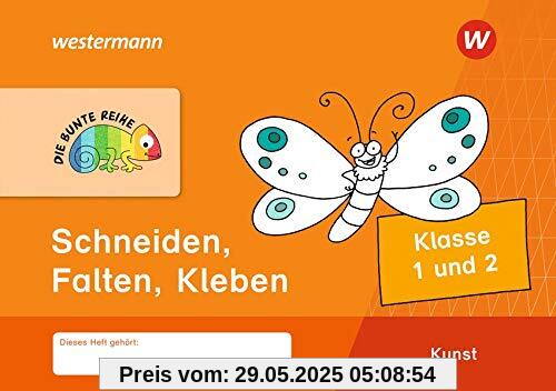 DIE BUNTE REIHE - Kunst: Schneiden, Falten, Kleben DIE BUNTE REIHE - Kunst: Schneiden, Falten, Kleben