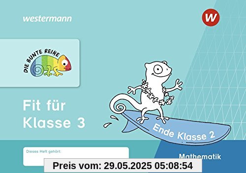 DIE BUNTE REIHE - Mathematik: Fit für Klasse 3 DIE BUNTE REIHE - Mathematik: Fit für Klasse 3
